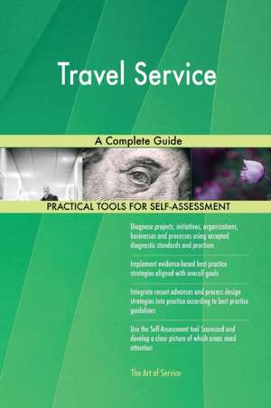 Travel Service A Complete Guide de Gerardus Blokdyk