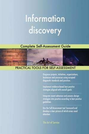 Information discovery Complete Self-Assessment Guide de Gerardus Blokdyk