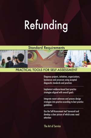 Refunding Standard Requirements de Gerardus Blokdyk