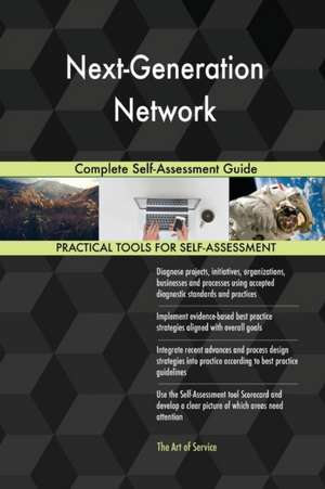 Next-Generation Network Complete Self-Assessment Guide de Gerardus Blokdyk