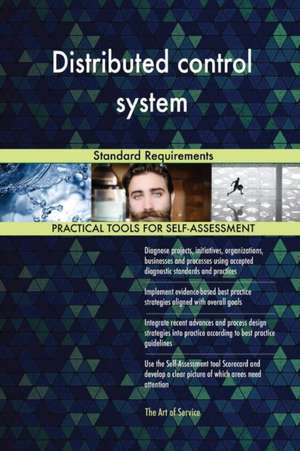 Distributed control system Standard Requirements de Gerardus Blokdyk