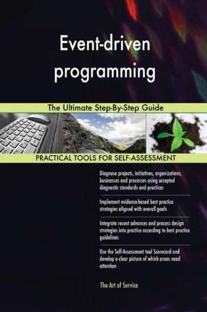 Event-driven programming The Ultimate Step-By-Step Guide de Gerardus Blokdyk