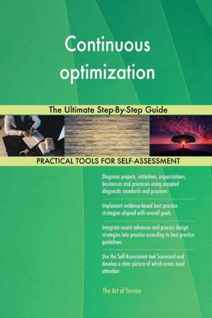 Continuous optimization The Ultimate Step-By-Step Guide de Gerardus Blokdyk