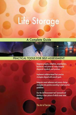 Life Storage A Complete Guide de Gerardus Blokdyk