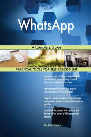 WhatsApp A Complete Guide de Gerardus Blokdyk