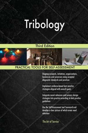 Tribology Third Edition de Gerardus Blokdyk