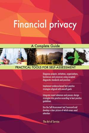 Financial privacy A Complete Guide de Gerardus Blokdyk