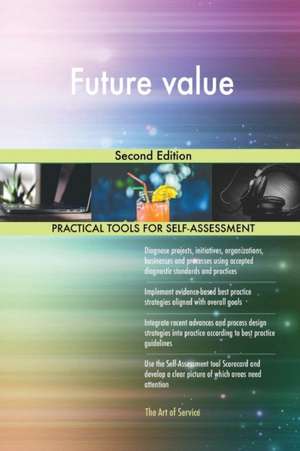 Future value Second Edition de Gerardus Blokdyk