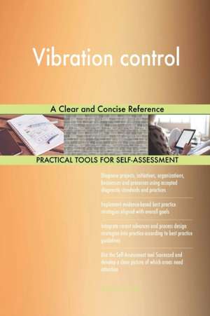 Vibration control A Clear and Concise Reference de Gerardus Blokdyk