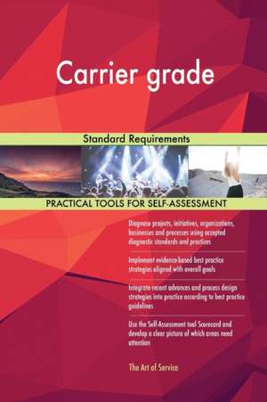 Carrier grade Standard Requirements de Gerardus Blokdyk