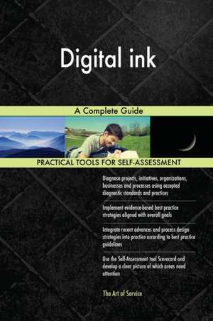 Digital ink A Complete Guide de Gerardus Blokdyk