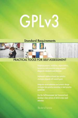 GPLv3 Standard Requirements de Gerardus Blokdyk