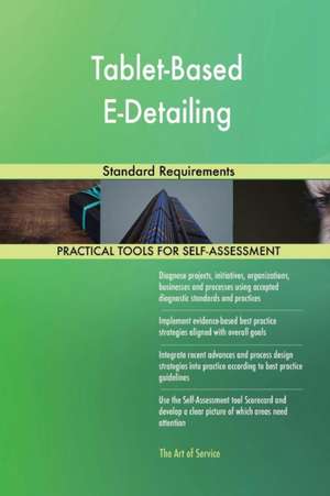 Tablet-Based E-Detailing Standard Requirements de Gerardus Blokdyk