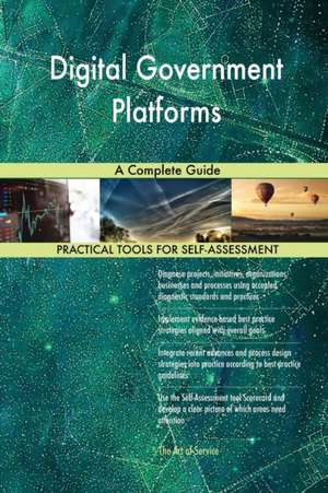 Digital Government Platforms A Complete Guide de Gerardus Blokdyk