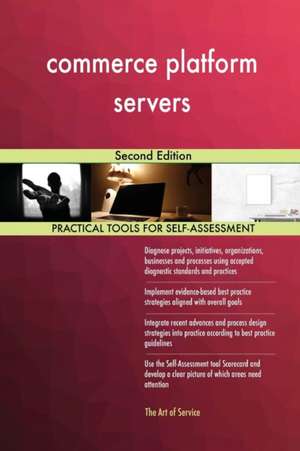 commerce platform servers Second Edition de Gerardus Blokdyk