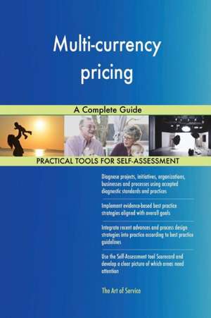 Multi-currency pricing A Complete Guide de Gerardus Blokdyk