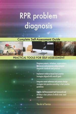 RPR problem diagnosis Complete Self-Assessment Guide de Gerardus Blokdyk