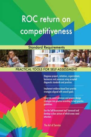ROC return on competitiveness Standard Requirements de Gerardus Blokdyk