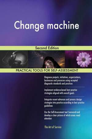 Change machine Second Edition de Gerardus Blokdyk