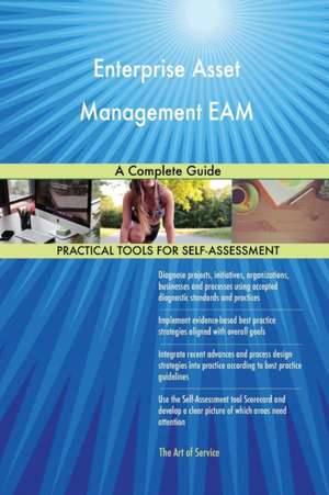 Enterprise Asset Management EAM A Complete Guide de Gerardus Blokdyk