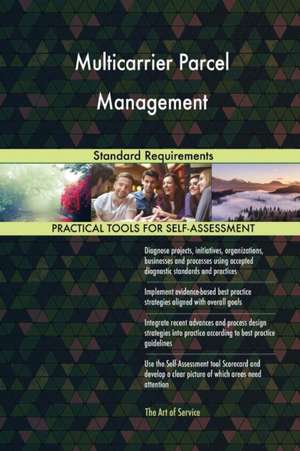 Multicarrier Parcel Management Standard Requirements de Gerardus Blokdyk
