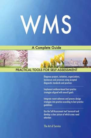 WMS A Complete Guide de Gerardus Blokdyk