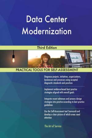 Data Center Modernization Third Edition de Gerardus Blokdyk