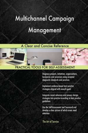 Multichannel Campaign Management A Clear and Concise Reference de Gerardus Blokdyk