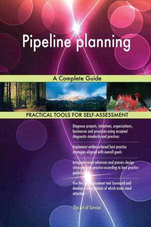 Pipeline planning A Complete Guide de Gerardus Blokdyk