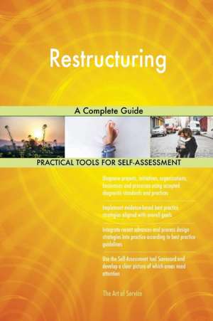 Restructuring A Complete Guide de Gerardus Blokdyk