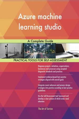 Azure machine learning studio A Complete Guide de Gerardus Blokdyk