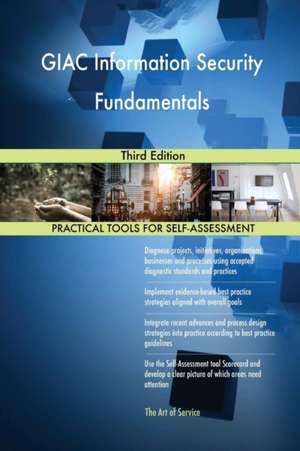 GIAC Information Security Fundamentals Third Edition de Gerardus Blokdyk