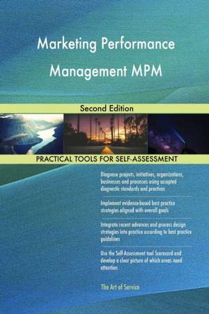 Marketing Performance Management MPM Second Edition de Gerardus Blokdyk