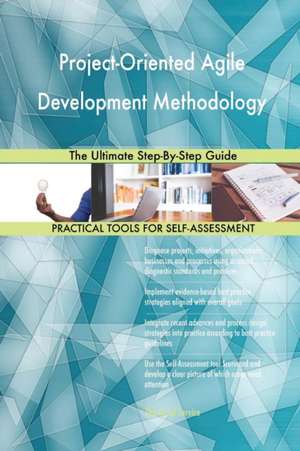 Project-Oriented Agile Development Methodology The Ultimate Step-By-Step Guide de Gerardus Blokdyk