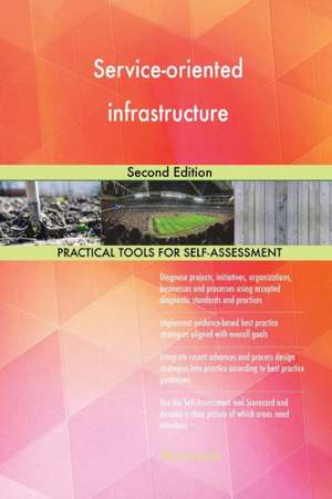 Service-oriented infrastructure Second Edition de Gerardus Blokdyk