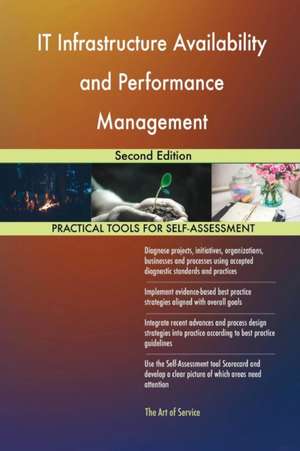 IT Infrastructure Availability and Performance Management Second Edition de Gerardus Blokdyk