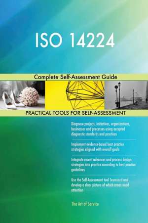 ISO 14224 Complete Self-Assessment Guide de Gerardus Blokdyk