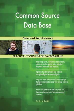 Common Source Data Base Standard Requirements de Gerardus Blokdyk