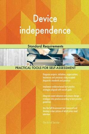 Device independence Standard Requirements de Gerardus Blokdyk