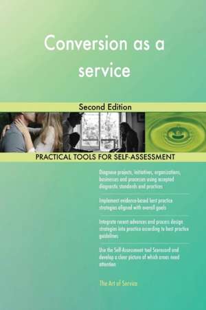 Conversion as a service Second Edition de Gerardus Blokdyk