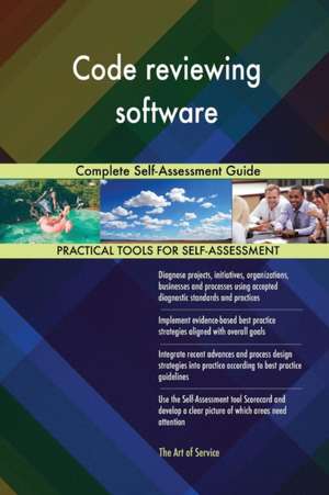 Code reviewing software Complete Self-Assessment Guide de Gerardus Blokdyk