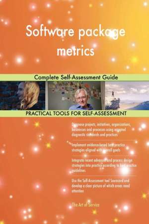 Software package metrics Complete Self-Assessment Guide de Gerardus Blokdyk