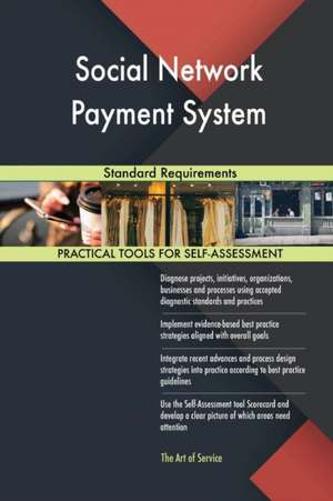 Social Network Payment System Standard Requirements de Gerardus Blokdyk