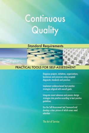 Continuous Quality Standard Requirements de Gerardus Blokdyk