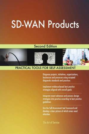 SD-WAN Products Second Edition de Gerardus Blokdyk