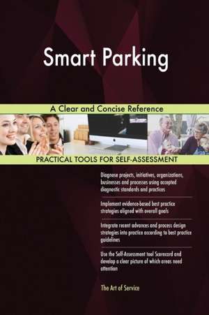 Smart Parking A Clear and Concise Reference de Gerardus Blokdyk