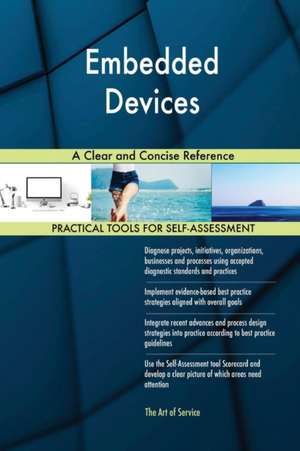 Embedded Devices A Clear and Concise Reference de Gerardus Blokdyk