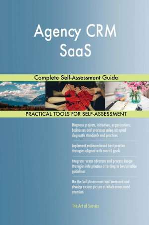 Agency CRM SaaS Complete Self-Assessment Guide de Gerardus Blokdyk