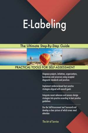 E-Labeling The Ultimate Step-By-Step Guide de Gerardus Blokdyk