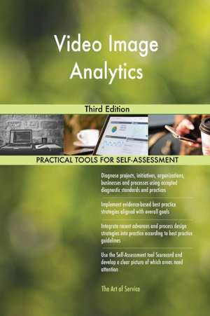 Video Image Analytics Third Edition de Gerardus Blokdyk
